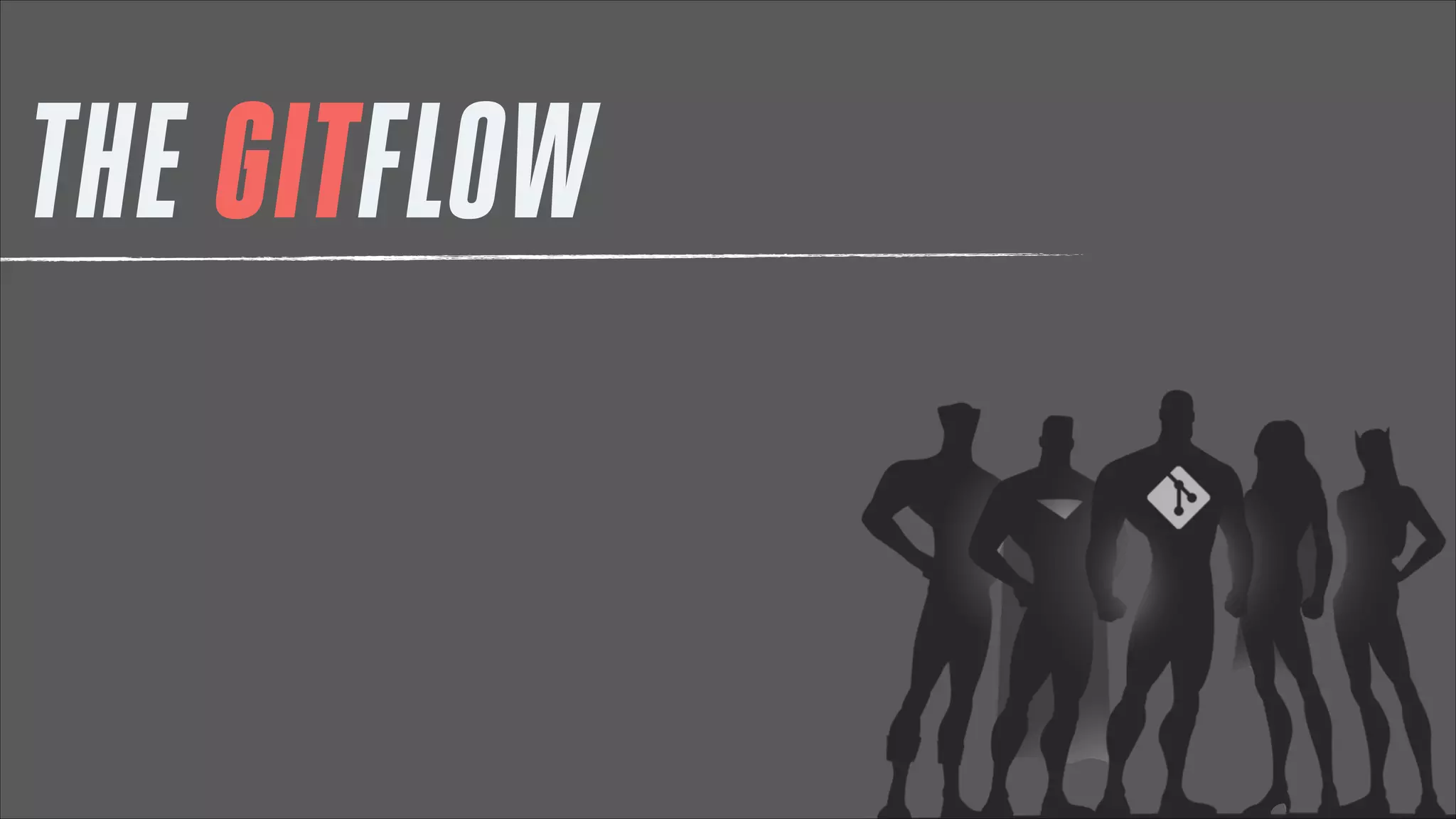 THE GITFLOW

 