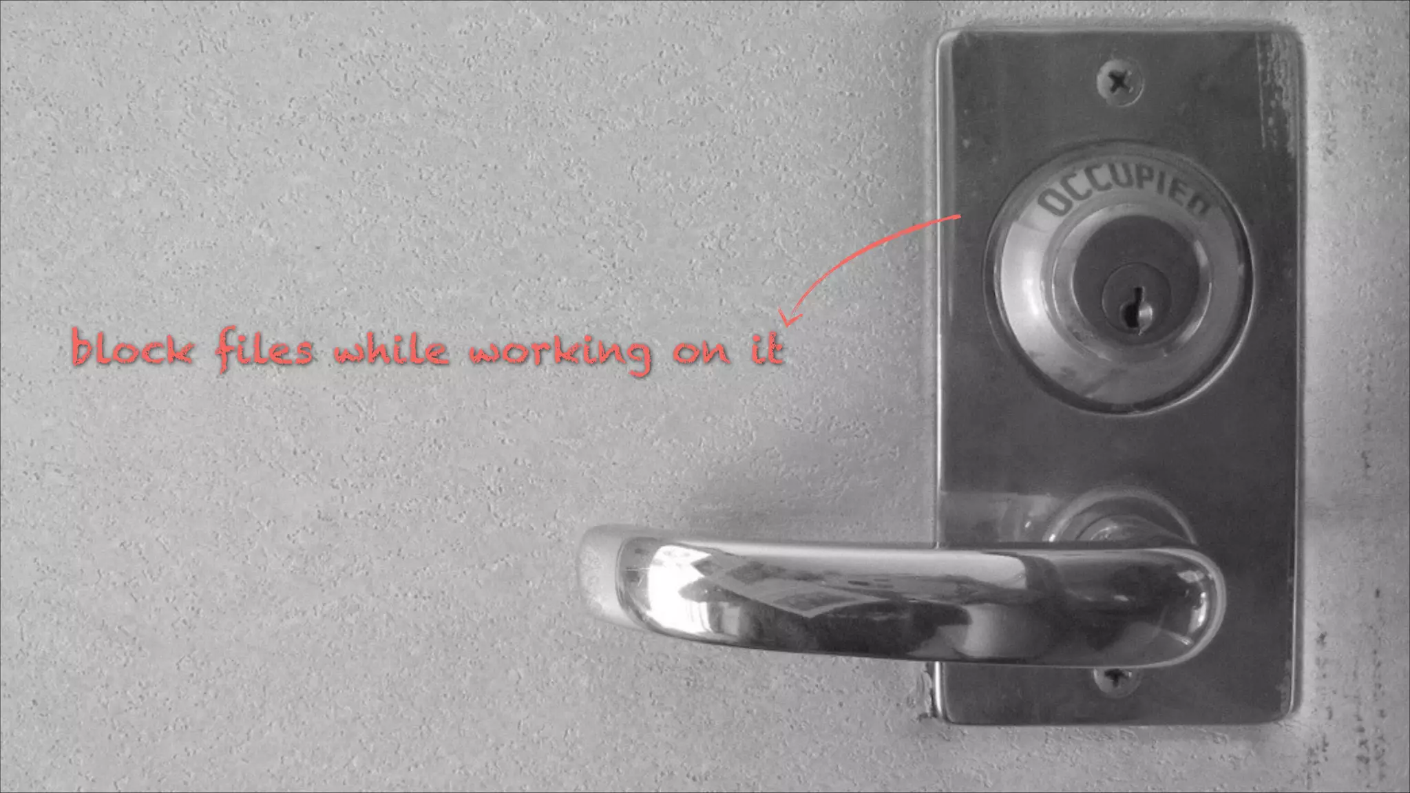 block files while working on it

 