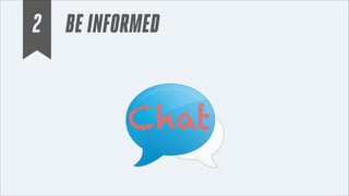 2 BE INFORMED

Chat

 