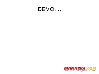 DEMO….
 