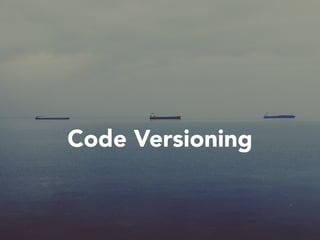 Code Versioning 
 
