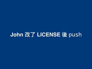 John LICENSE push
 