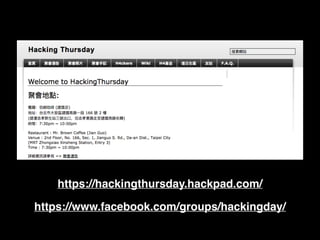 https://www.facebook.com/groups/hackingday/
https://hackingthursday.hackpad.com/
 