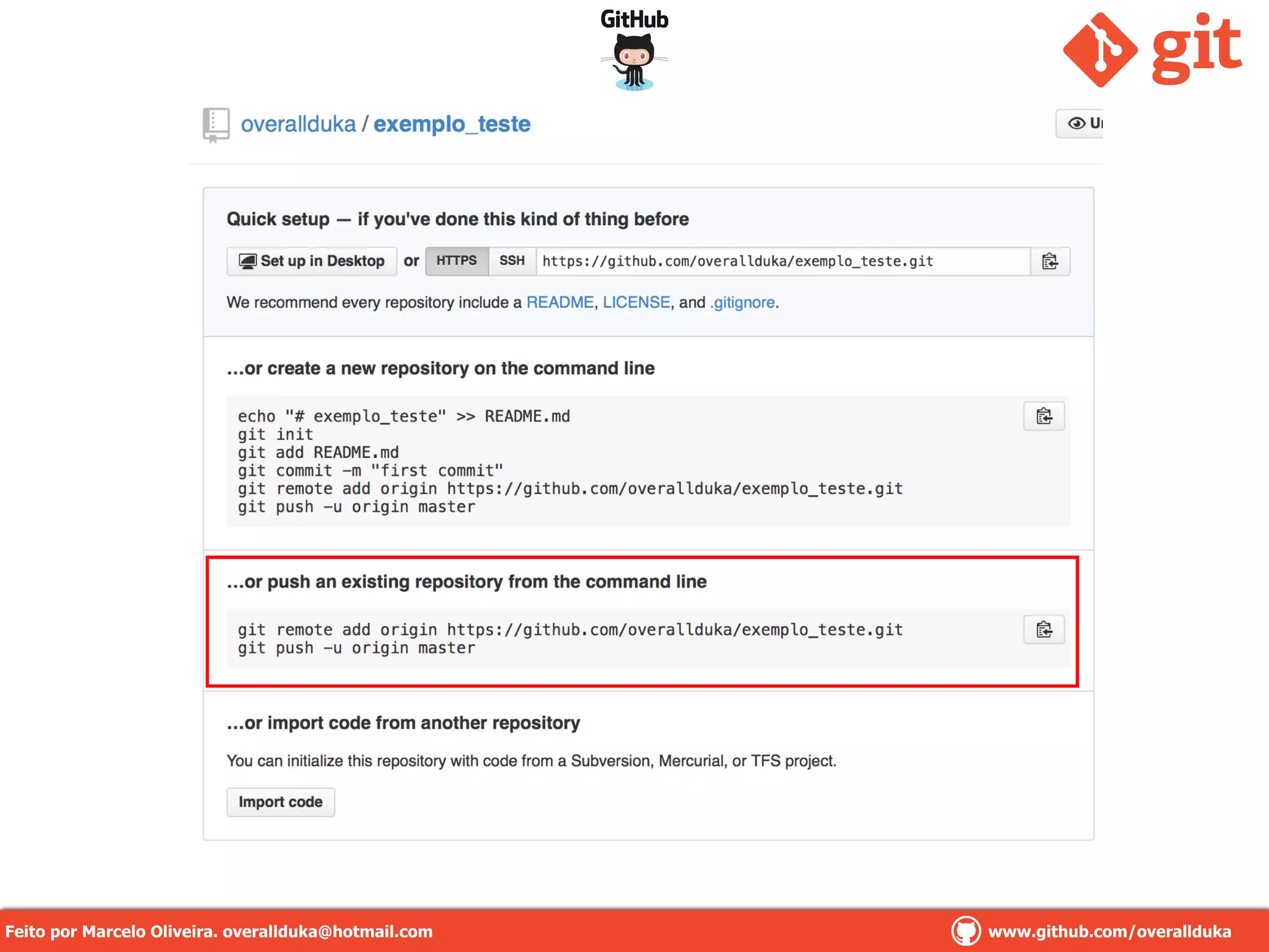 Criando um repositório no Github
Feito por Marcelo Oliveira. overallduka@hotmail.com www.github.com/overalldukaFeito por Marcelo Oliveira. overallduka@hotmail.com www.github.com/overallduka
 