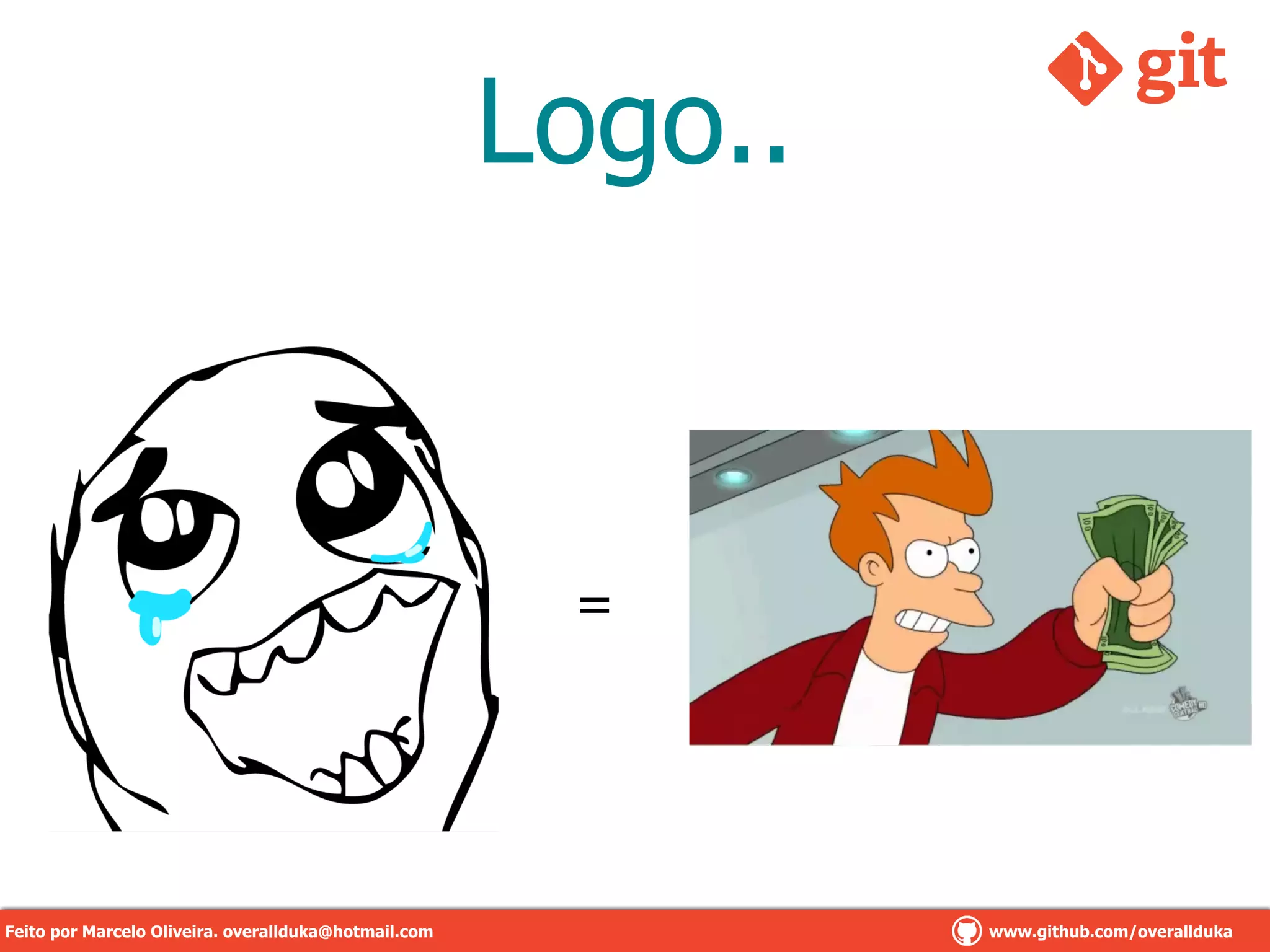 Logo..
=
Feito por Marcelo Oliveira. overallduka@hotmail.com www.github.com/overalldukaFeito por Marcelo Oliveira. overallduka@hotmail.com www.github.com/overallduka
 
