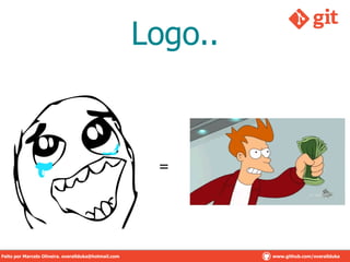 Logo..
=
Feito por Marcelo Oliveira. overallduka@hotmail.com www.github.com/overalldukaFeito por Marcelo Oliveira. overallduka@hotmail.com www.github.com/overallduka
 