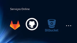 Serviços Online
...
 