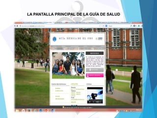 LA PANTALLA PRINCIPAL DE LA GUÍA DE SALUD

 