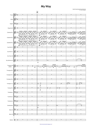 °
¢
°
¢
ﬁlarmonicamestreelisio.blogspot.com
Flauta
Oboé
Fagote
Requinta Eb
Clarinete Bb 1
Clarinete Bb 2
Clarinete Bb 3
Sax Alto Eb 1
Sax Alto Eb 2
Sax Tenor Bb
Sax Barítono Eb
Trompete Bb
(Solo)
Trompete Bb 1
Trompete Bb 2
Trompete Bb 3
Trompa Eb 1-3
Trompa Eb 2
Trombone 1
Trombone 2
Trombone 3
Bombardino
Baixo Eb
Baixo Bb
Bateria
A
mf mp
mf mp
mf mp
p
p
p
p
c
c
c
c
c
c
c
c
c
c
c
c
c
c
c
c
c
c
c
c
c
c
c
c
&bb
b ∑ ∑ ∑ ∑ ∑ ∑ ∑
My Way
Claude François/Jacques Revaux/Paul Anka
Arr. Edson Rodrigues
&bb
b ∑ ∑ ∑ ∑ ∑ ∑ ∑
?bbb ∑ ∑ ∑ ∑ ∑ ∑ ∑
& ∑ ∑ ∑ ∑ ∑ ∑ ∑
&b
&b
&b
& ∑ ∑ ∑ ∑ ∑ ∑ ∑
& ∑ ∑ ∑ ∑ ∑ ∑ ∑
&b ∑ ∑ ∑ ∑ ∑ ∑ ∑
& ∑ ∑
,
&b ∑
&b ∑ ∑ ∑ ∑ ∑ ∑ ∑
&b ∑ ∑ ∑ ∑ ∑ ∑ ∑
&b ∑ ∑ ∑ ∑ ∑ ∑ ∑
& ∑ ∑ ‘ ‘
& ∑ ∑
?
bbb ∑ ∑ ∑ ∑ ∑ ∑ ∑
?
bb
b ∑ ∑ ∑ ∑ ∑ ∑ ∑
?
bb
b ∑ ∑ ∑ ∑ ∑ ∑ ∑
?bb
b ∑ ∑
?‹
∑ ∑ ∑ ∑ ∑ ∑ ∑
?
b ∑ ∑ ∑ ∑ ∑ ∑ ∑
/ ∑ ∑ ∑ ∑ ∑ ∑ ∑
œ œ
œ
œ œ œ
œ
œ œ œ
œ
œ œ œ
œ
œ
‰
œ
jœ
œ œ œ
œ
œ
‰
œ
jœ
œ œ œ
œ
œ
‰
œ
jœ
œ œb œ
œ
œ
‰
œ
j
œ œ œ# œ œ œ
‰
œ
jœ œ œ#
œ œ œ
œ œ
œ
œ œ œ
œ
œ œ œ
œ
œ œ œ
œ
œ
‰
œ
jœ
œ œ œ
œ
œ
‰
œ
jœ
œ œ œ
œ
œ
‰
œ
jœ
œ œb œ
œ
œ
‰
œ
j
œ œ œ# œ œ œ
‰
œ
jœ œ œ#
œ œ œ
œ œ
œ
œ œ œ
œ
œ œ œ
œ
œ œ œ
œ
œ
‰
œ
jœ
œ œ œ
œ
œ
‰
œ
jœ
œ œ œ
œ
œ
‰
œ
jœ
œ œb œ
œ
œ
‰
œ
j
œ œ œ# œ œ œ
‰
œ
jœ œ œ#
œ œ œ
w w wb w ˙ ˙#
Ó Œ
œ
˙ œ
œ
œ œ ˙ œ
œ
œ œ ˙ œ œ œ œ œ ˙# œ
˙ œ œ œ œ
Œ ˙
˙™
™ œw ˙# ™
Œ
Œ œ
˙™
˙#
Œ ˙™ Œ ˙™ Œ ˙b ™ w Œ ˙™
w w wb w ˙ ˙n
 