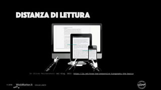 DISTANZA DI LETTURA
IA (Oliver Reichenstein) dal blog, 2012: https://ia.net/know-how/responsive-typography-the-basics
 