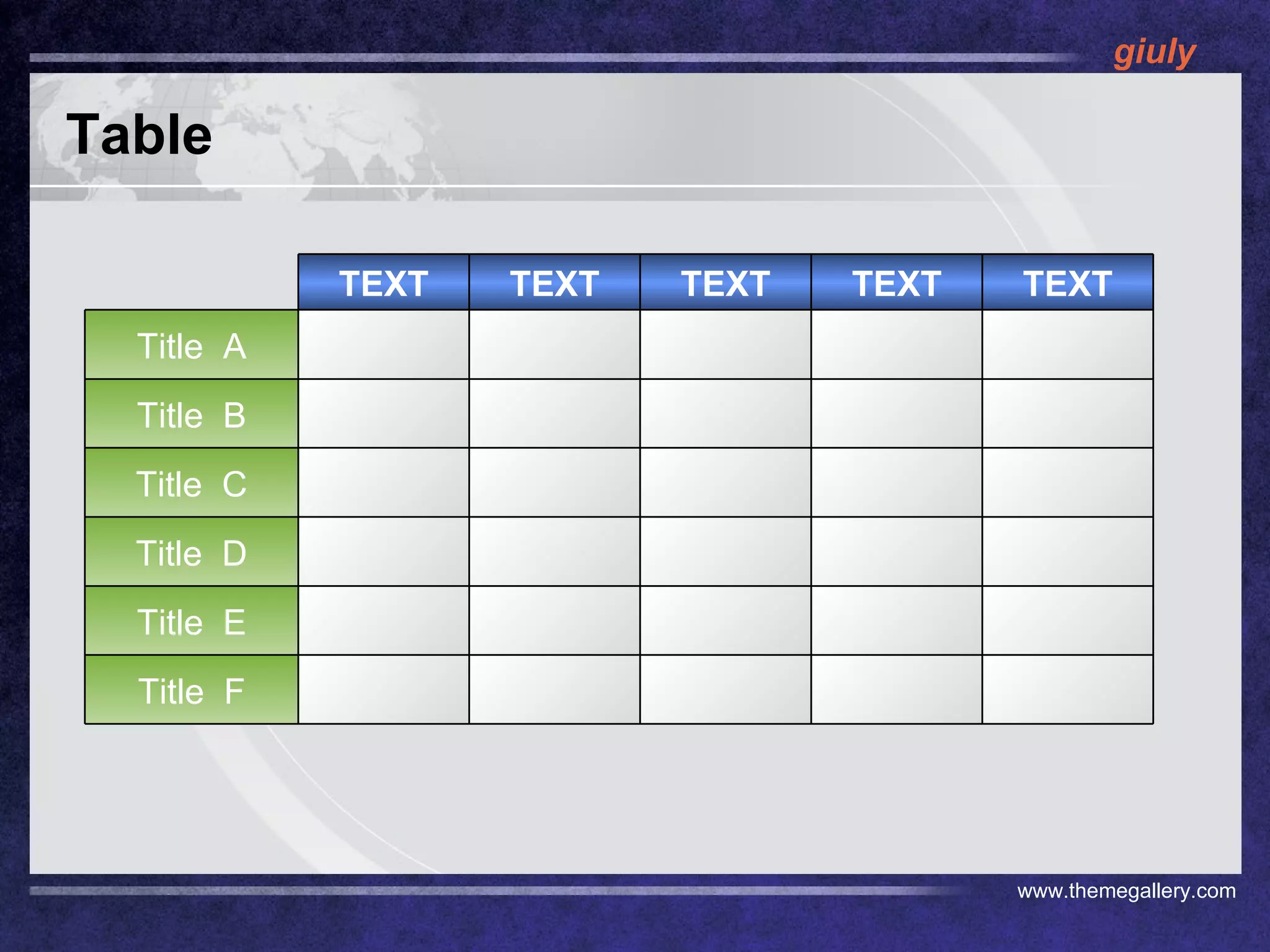 Table www.themegallery.com TEXT TEXT TEXT TEXT TEXT Title  A Title  B Title  C Title  D Title  E Title  F 