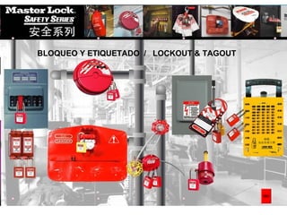 BLOQUEO Y ETIQUETADO / LOCKOUT & TAGOUT
 