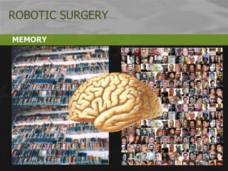 MEMORY ROBOTIC SURGERY 