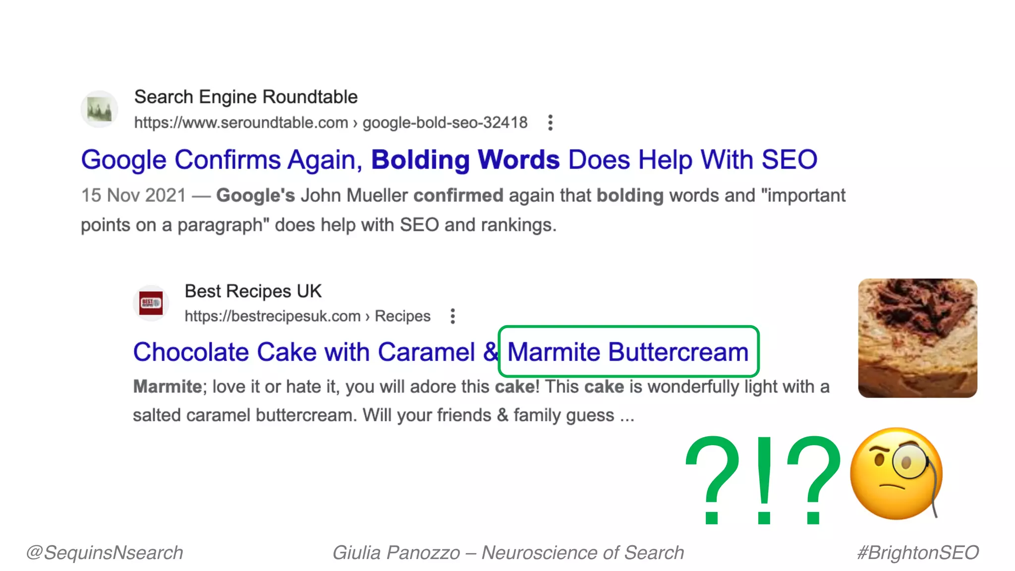 @SequinsNsearch Giulia Panozzo – Neuroscience of Search #BrightonSEO
?!?🧐
 