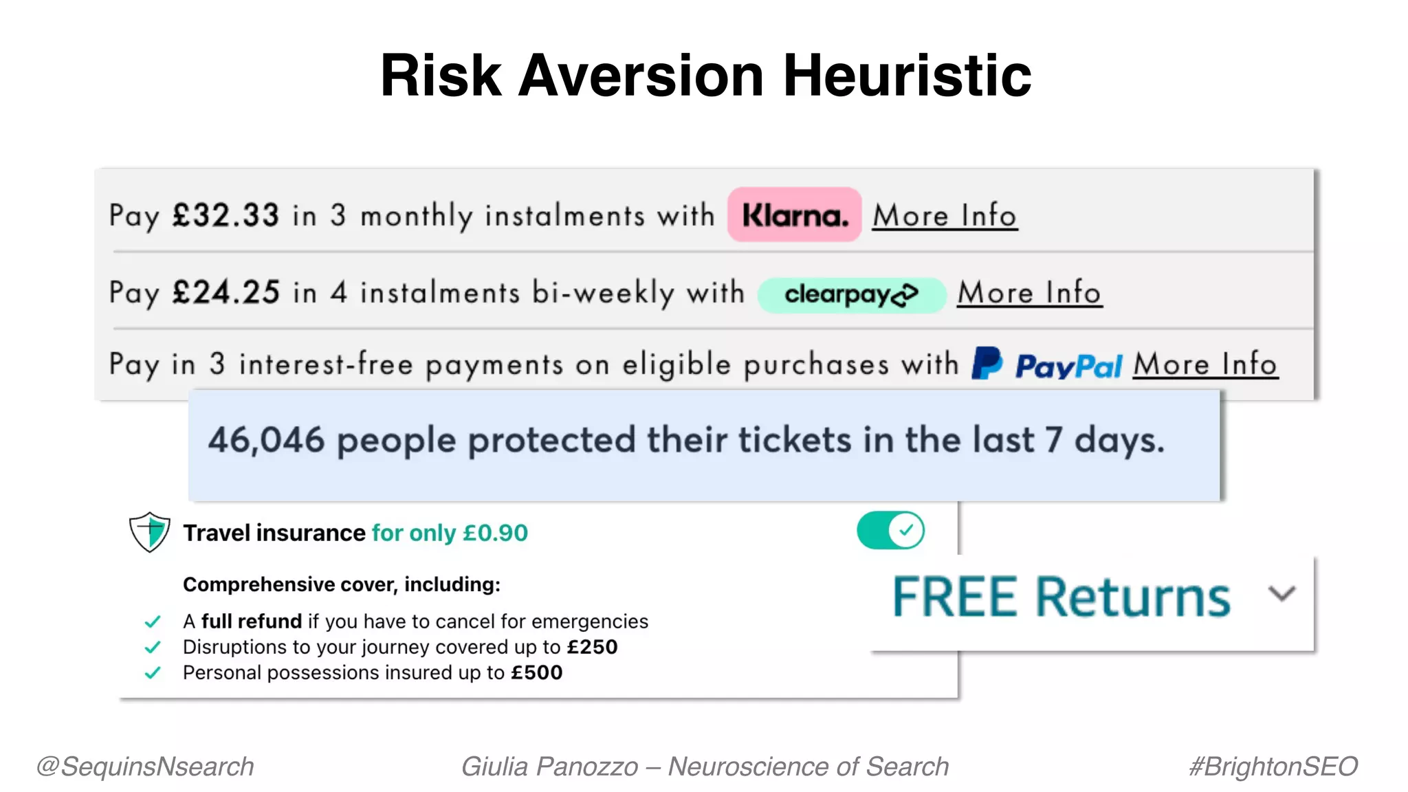 @SequinsNsearch Giulia Panozzo – Neuroscience of Search #BrightonSEO
Risk Aversion Heuristic
 