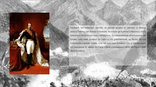 Garibaldi, nel frattempo, raccolto un piccolo gruppo di volontari, si diresse
verso il Trentino per tentare di liberarlo. Sconfisse gli Austriaci a Bezzeca, ma fu
costretto a ritrarsi e non riuscì nell’impresa. Successivamente all’annessione del
Veneto, tutta Italia puntava sul Lazio e, più precisamente, su Roma, da tutti
considerata capitale d’Italia. Uno dei principali problemi che si presentavano
era Napoleone III, alleato del Papa, intento a proteggere i diritti del Papa e dello
Stato Pontificio.
 