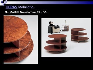 OBRAS: Mobiliario.
11.- Mueble Novocomun. 29 - 30.
 