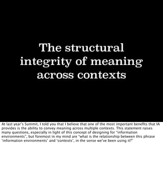 The structural
integrity of meaning
across contexts
At last year’s Summit, I told you that I believe that one of the most ...