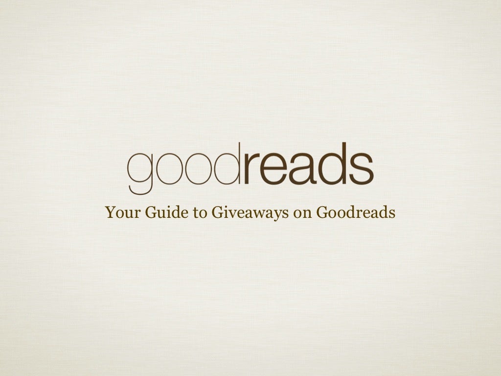 Your Guide to Giveaways on Goodreads