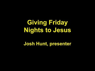 Give friday nights to jesus 2009