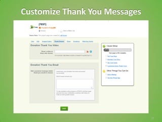 Customize Thank You Messages




                               22
 