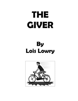 THE
GIVER
    By
Lois Lowry
 