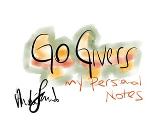 Go Givers: My Personal Notes