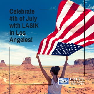 Celebrate
4th of July
with LASIK
in Los
Angeles!
 
