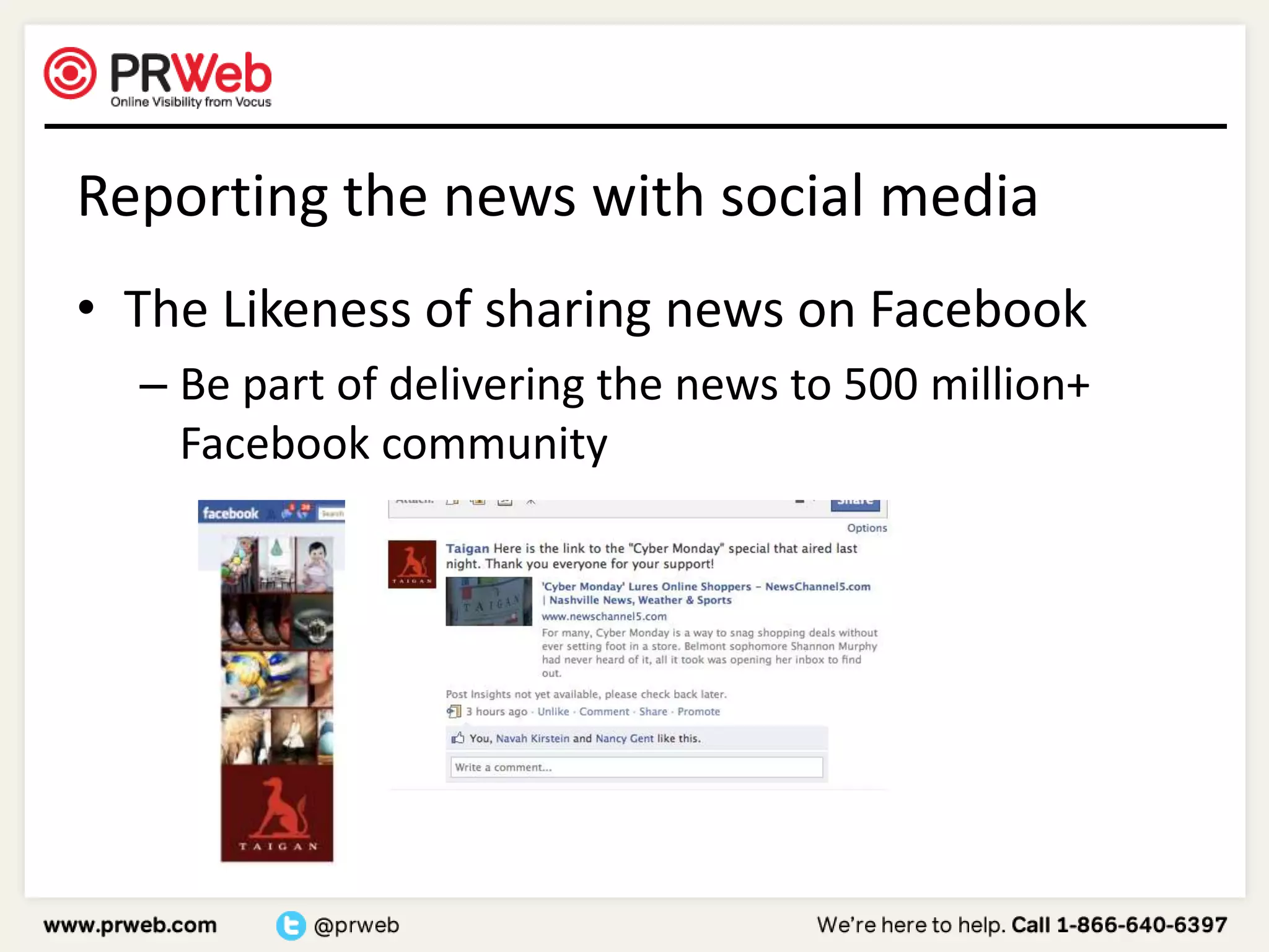Reporting the news with social mediaThe Likeness of sharing news on FacebookBe part of delivering the news to 500 million+ Facebook community	