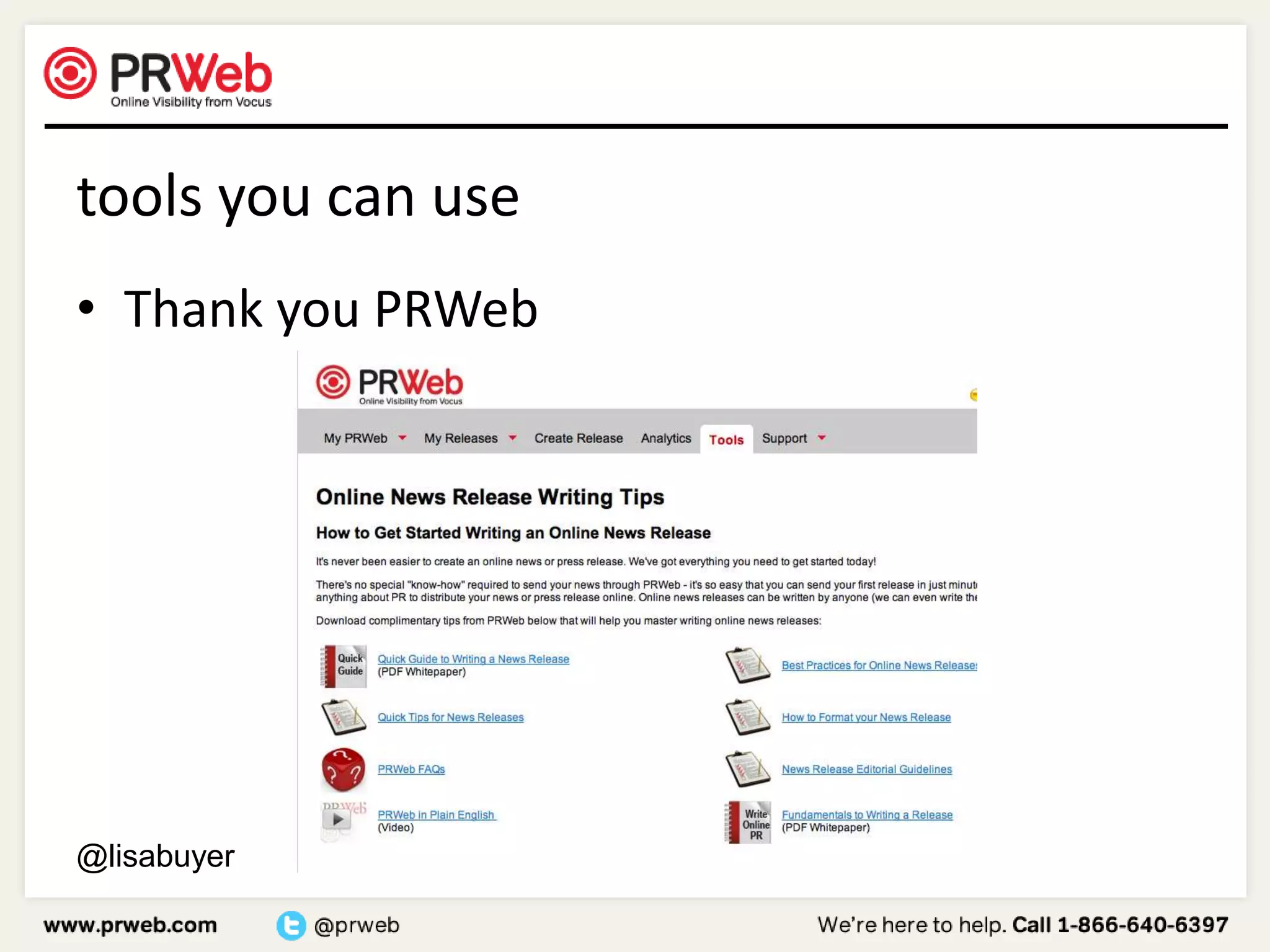 tools you can useThank you PRWeb@lisabuyer