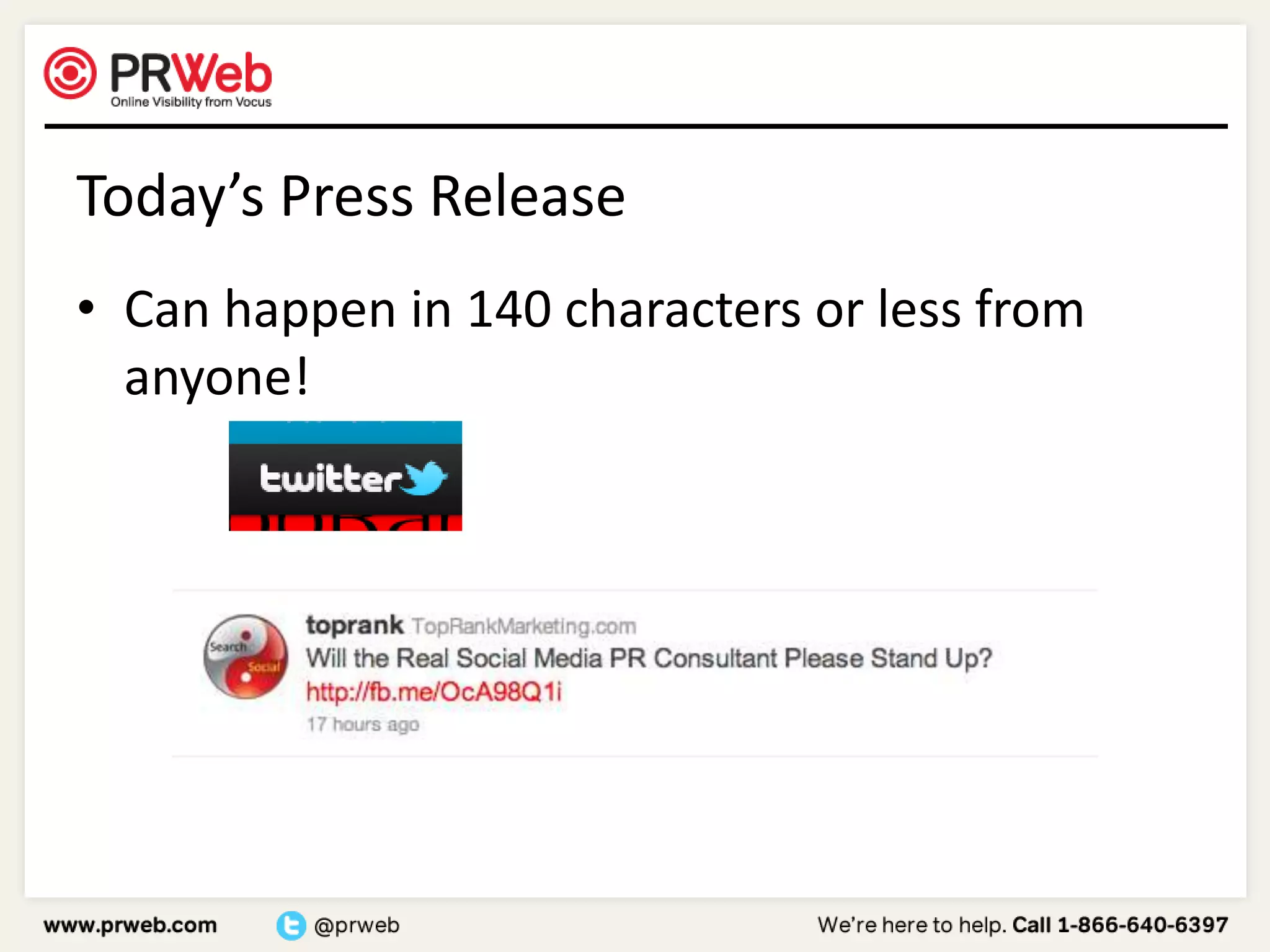 Today’s Press ReleaseCan happen in 140 characters or less from anyone!
