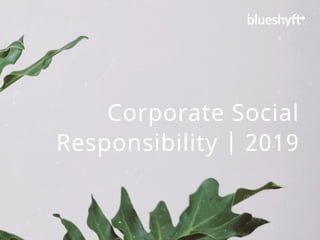 Corporate Social
Responsibility | 2019
 