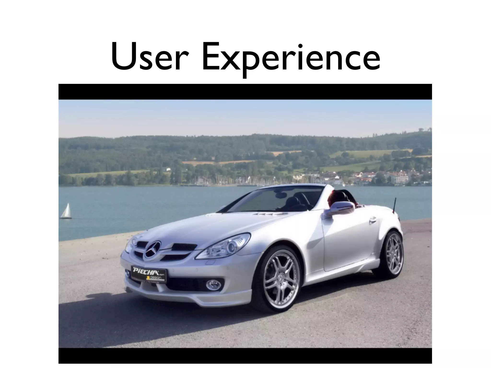 User Experience
 