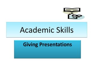Academic Skills Giving Presentations 