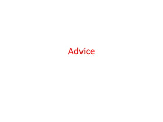Advice

 