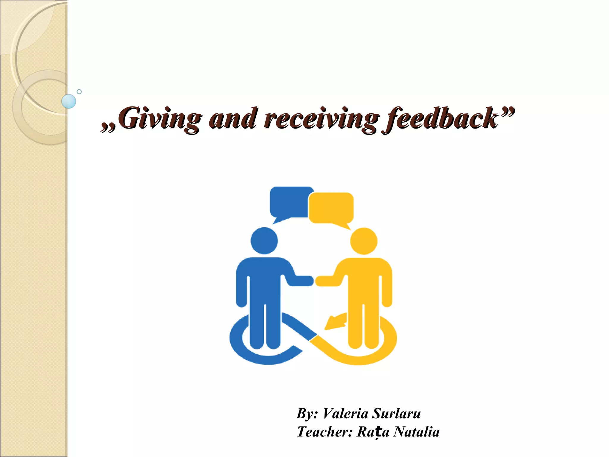 Dos And Don'ts Of Giving And Receiving Feedback Giving and receiving feedback | PPT