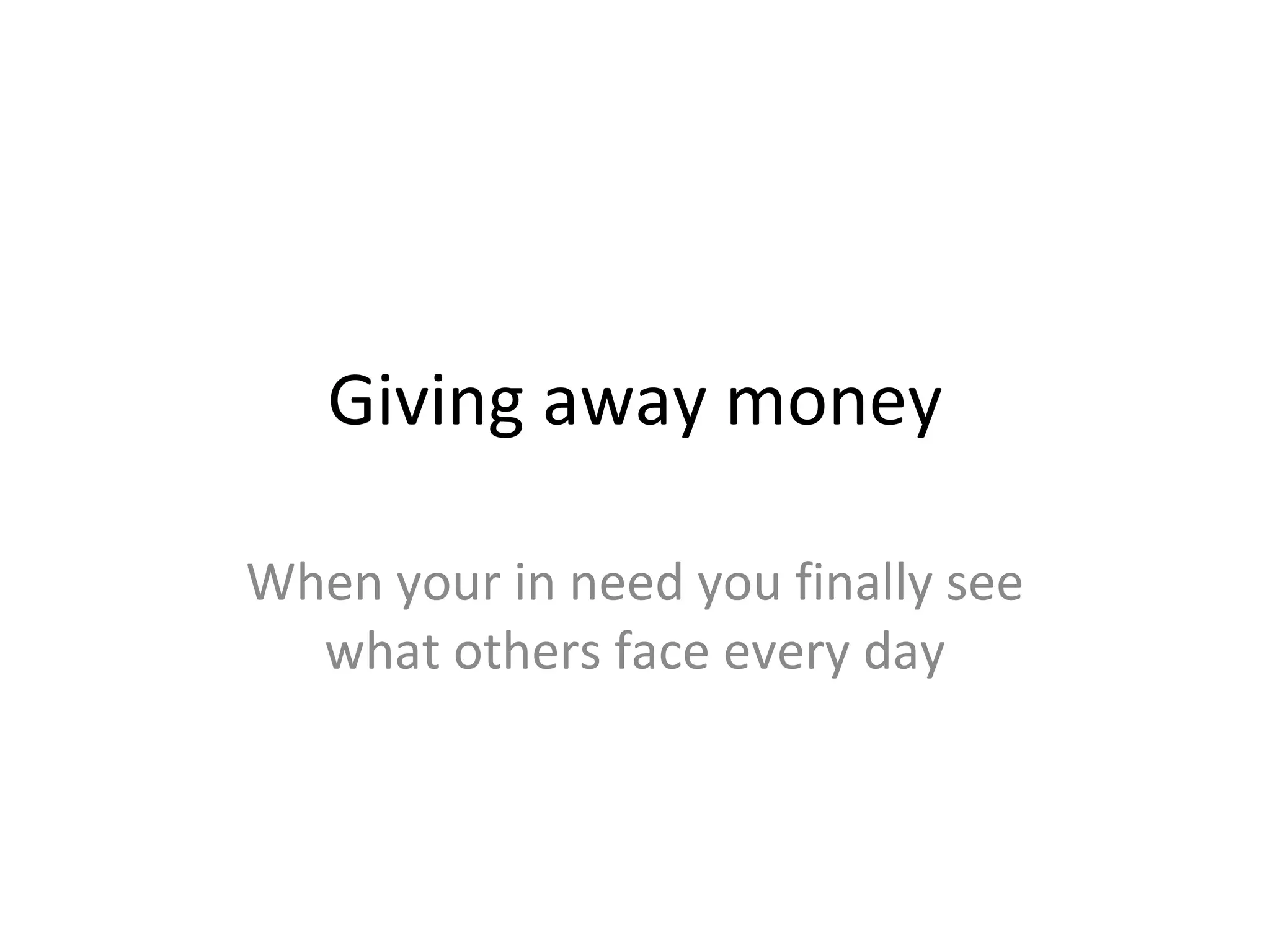 Giving away money PPT