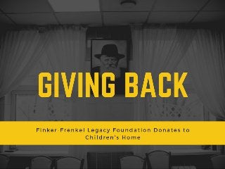 Giving Back—Finker-Frenkel Legacy Foundation Donates to Children's Home