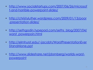 Practice your Presentation Test your PowerPoint before giving itLearn how to move from slide to slideUse the “B” key (or the “W”) Don’t be locked to your PPT or the podiumUse numbers to navigate your slidesHave a “plan B” if the technology fails