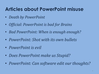 Articles about PowerPoint misuseDeath by PowerPoint
