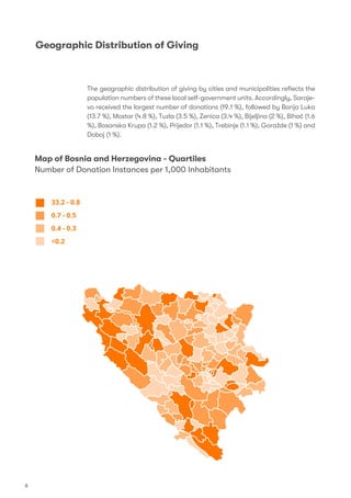 Map of Bosnia and Herzegovina - Quartiles
Number of Donation Instances per 1,000 Inhabitants
0.7 - 0.5
33.2 - 0.8
0.4 - 0....