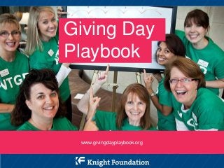 Giving Day
Playbook

www.givingdayplaybook.org

 