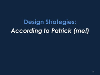 Design Strategies: According to Williams22