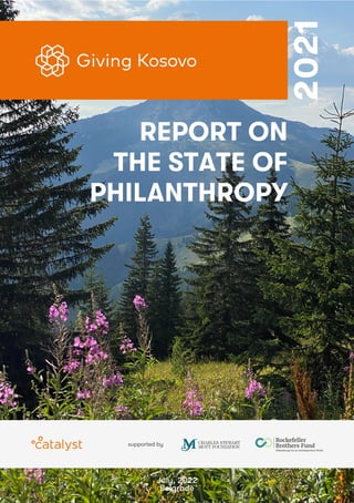 July, 2022
Belgrade
2021
REPORT ON
THE STATE OF
PHILANTHROPY
supported by
 