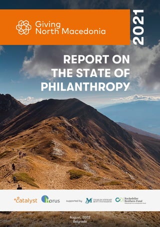 2021
REPORT ON
THE STATE OF
PHILANTHROPY
August, 2022
Belgrade
supported by
 