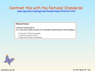 Contrast this with the National Standards: www.nap.edu/readingroom/books/nses/html/6c.html 