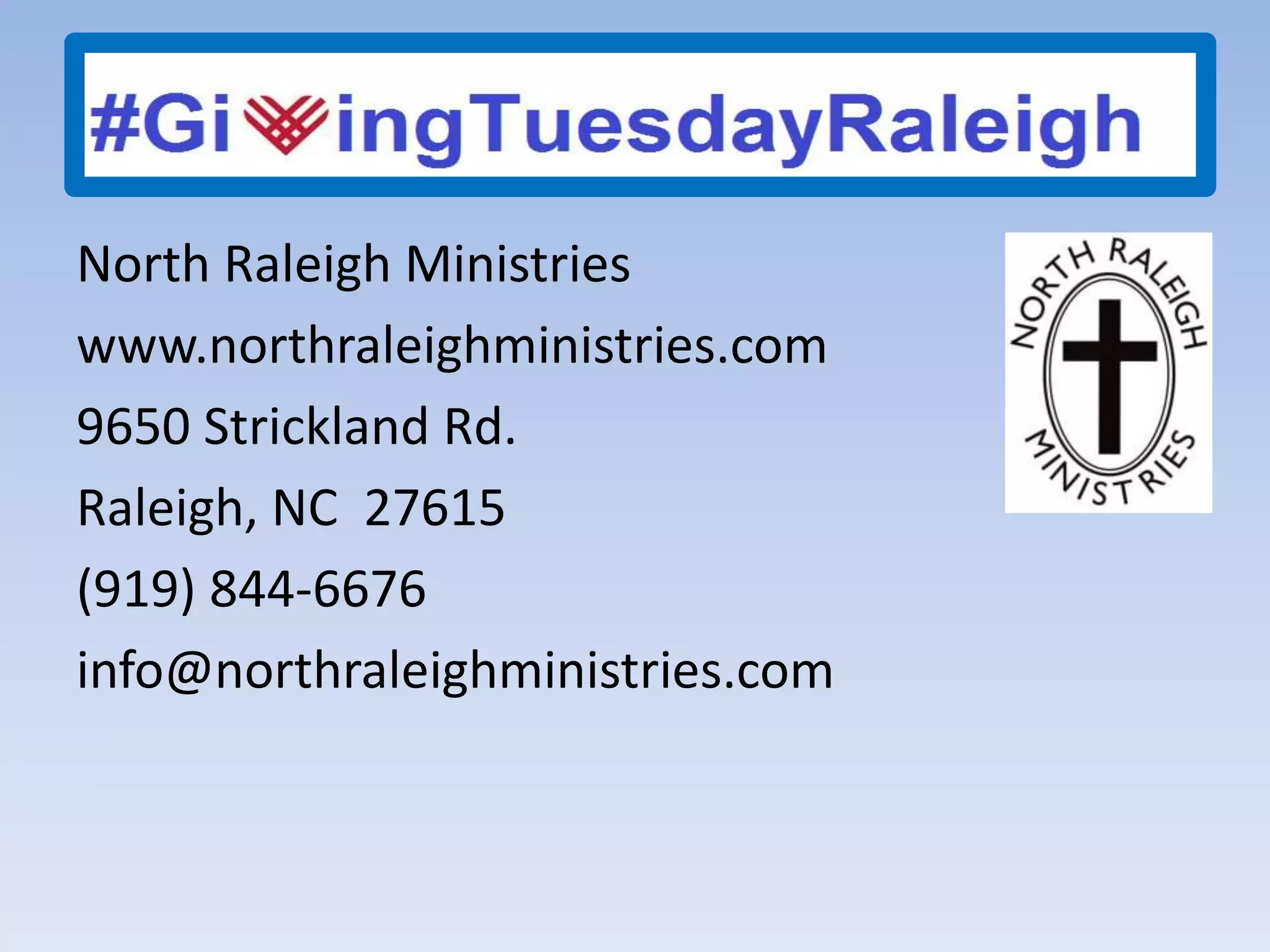 North Raleigh Ministries
www.northraleighministries.com
9650 Strickland Rd.
Raleigh, NC 27615
(919) 844-6676
info@northraleighministries.com