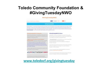 Toledo Community Foundation &
#GivingTuesdayNWO
www.toledocf.org/givingtuesday
 