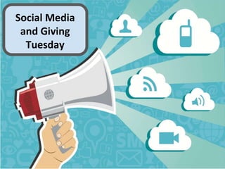Social Media
and Giving
Tuesday
 