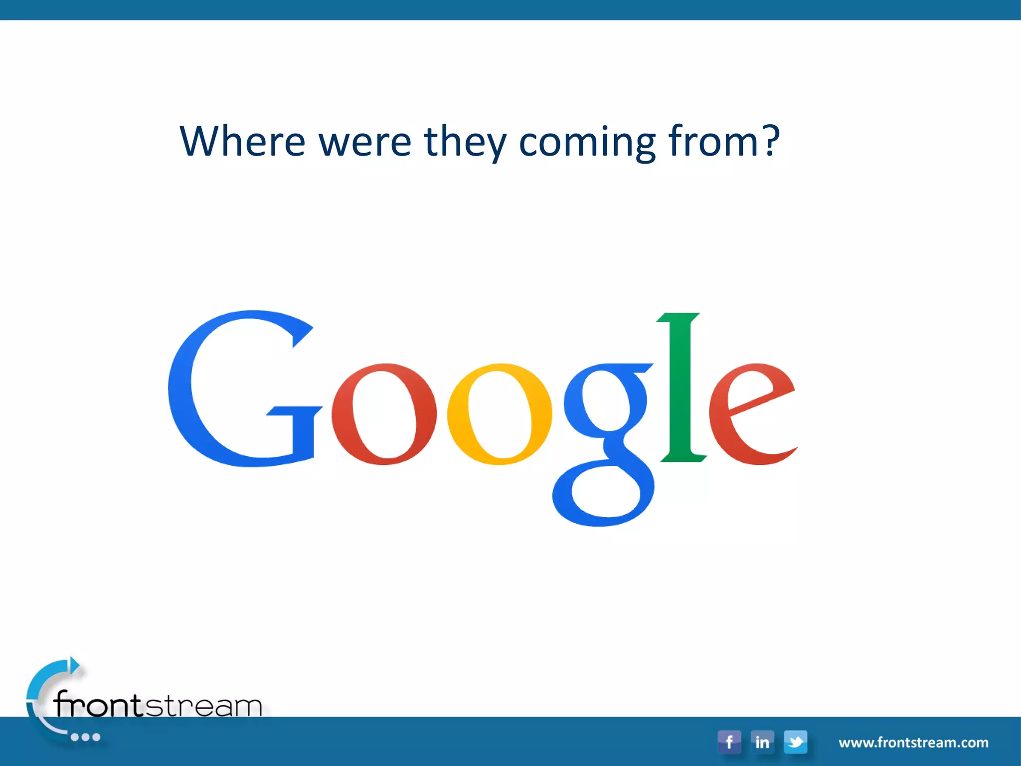 Where were they coming from?  